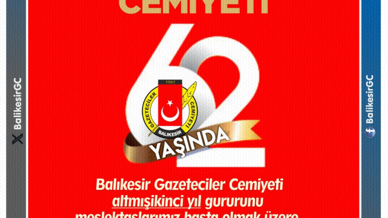 BALIKESİR GAZETECİLER CEMİYETİ 62. YAŞINDA