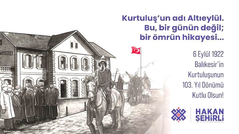 KURTULUŞUN ADI ALTIEYLÜLBİR GÜNÜN DEĞİL BİR ÖMRÜN HİKAYESİ