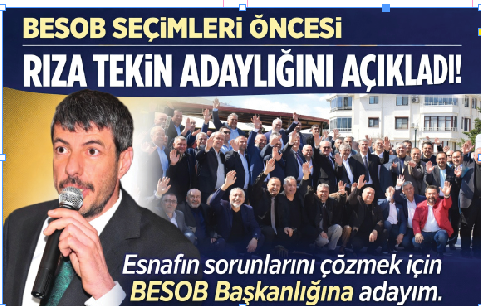 BESOB Seçimleri Öncesi Rıza Tekin Adaylığını Açıkladı