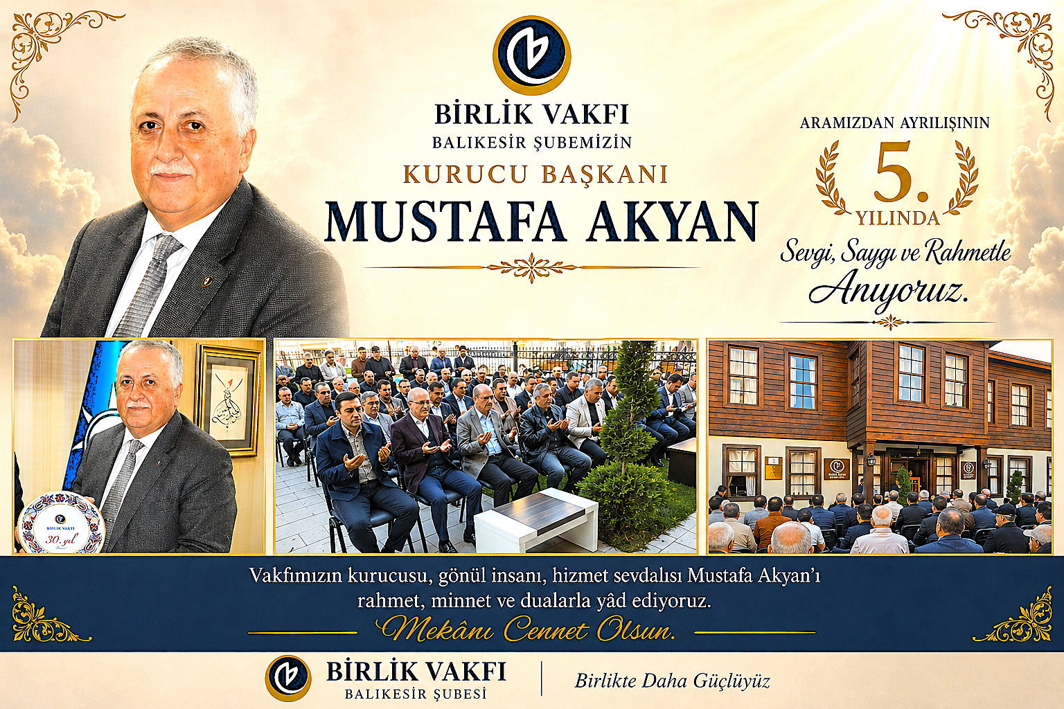 Birlik Vakfı Balıkesir Şubemizin kurucu başkanı Mustafa Akyan’ı aramızdan ayrılışının 5.yılında Sevgi saygı ve rahmetle anıyoruz.